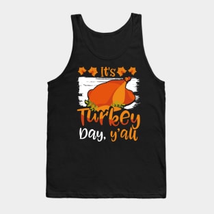 Its Turkey Day Y'All Happy Thanksgiving Tank Top